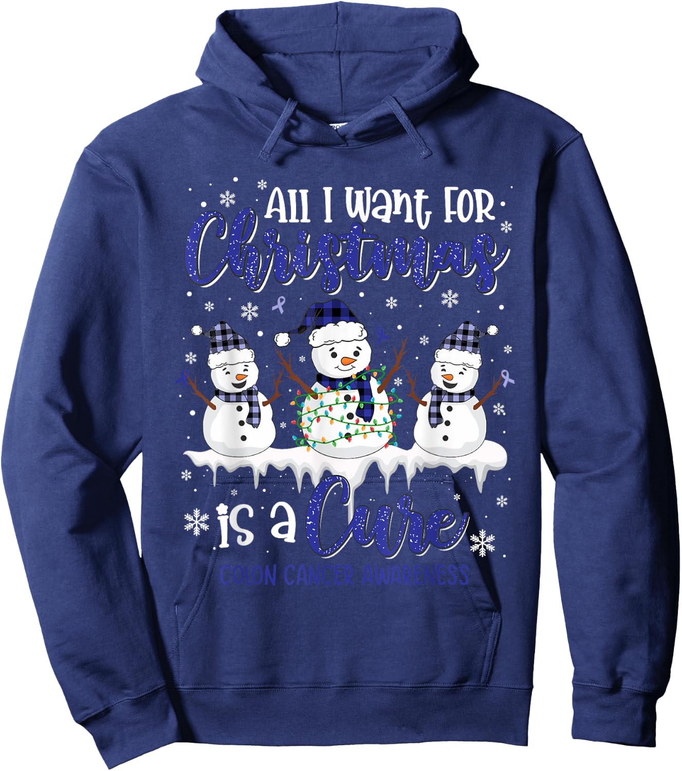 All I Want for Christmas is A Cure Colon Cancer Awareness Hoodie - Hoodie | Navy