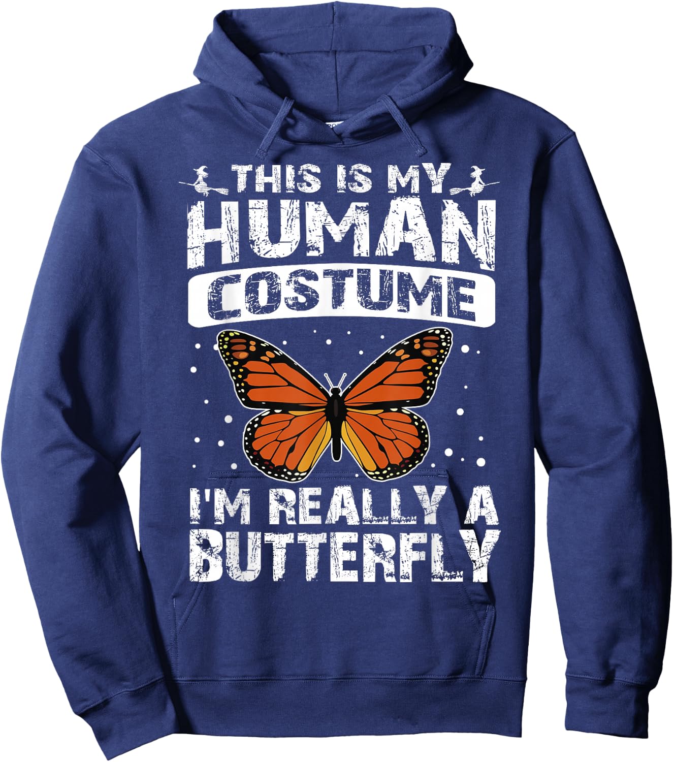 This Is My Human Costume I'm Really A Butterfly Halloween Hoodie - Hoodie | Navy