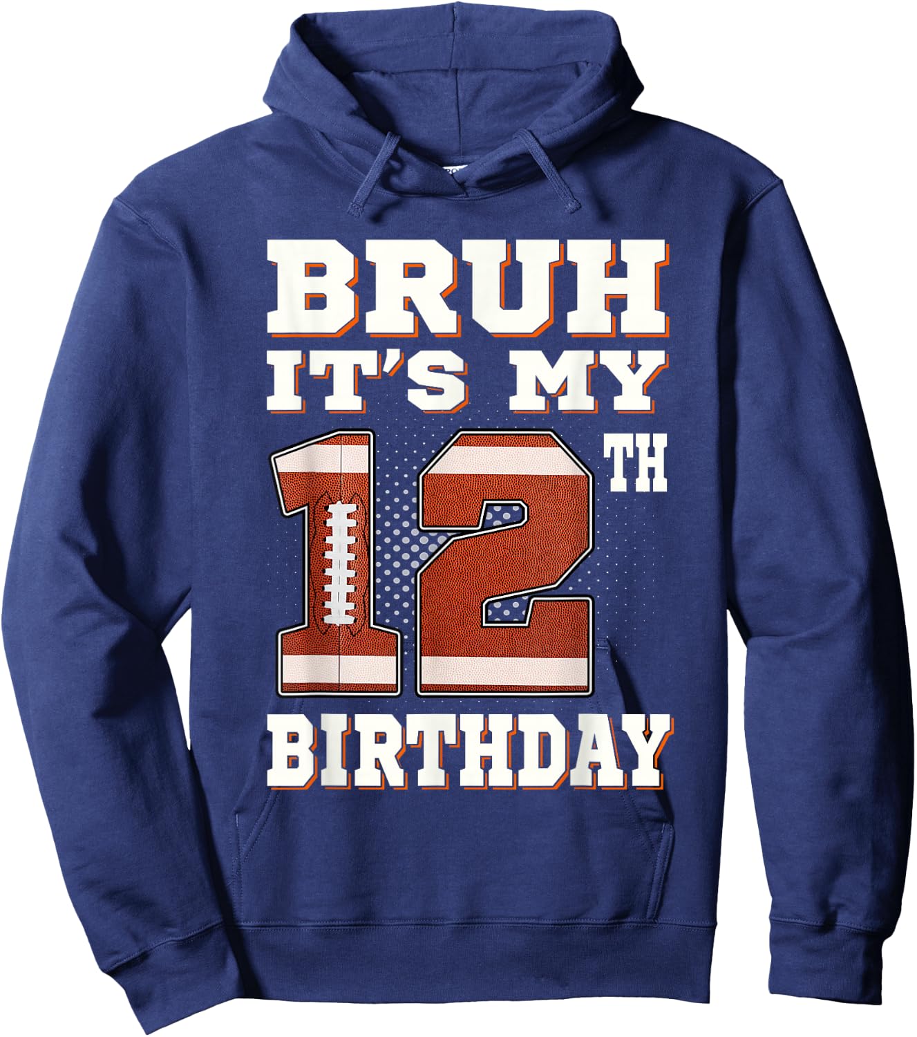Bruh It's My 12th Birthday 12 Year Old Football Kids Hoodie - Hoodie | Navy