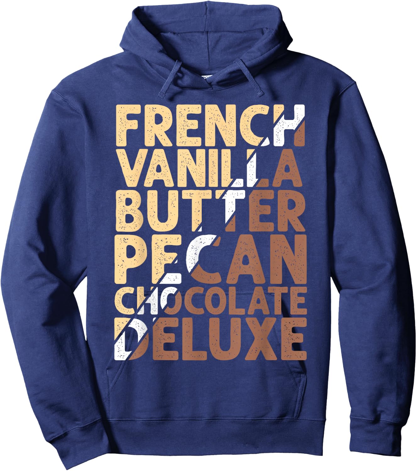 French Vanilla Butter Pecan Chocolate Deluxe Hoodie - Hoodie | Navy