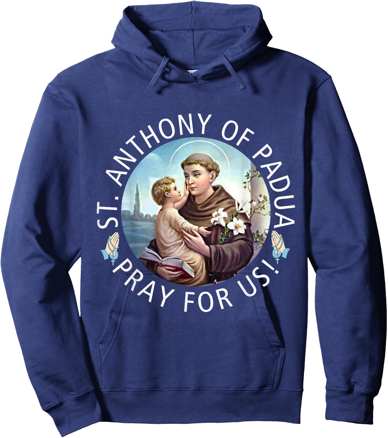 St Anthony of Padua Holding Jesus Catholic Saint St Anthony Hoodie - Hoodie | Navy