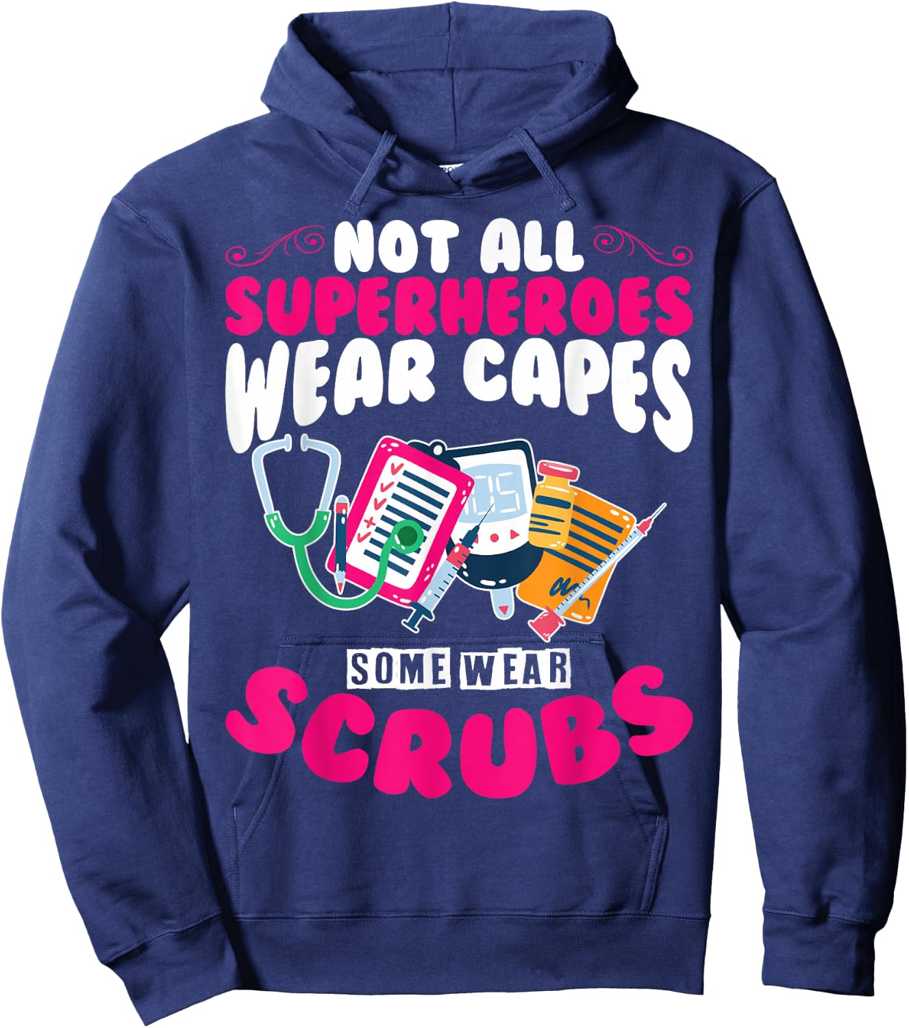Hero Nurses Hero Wears Scrubs Hero Scrubs Nurses Are Heroes Hoodie - Hoodie | Navy
