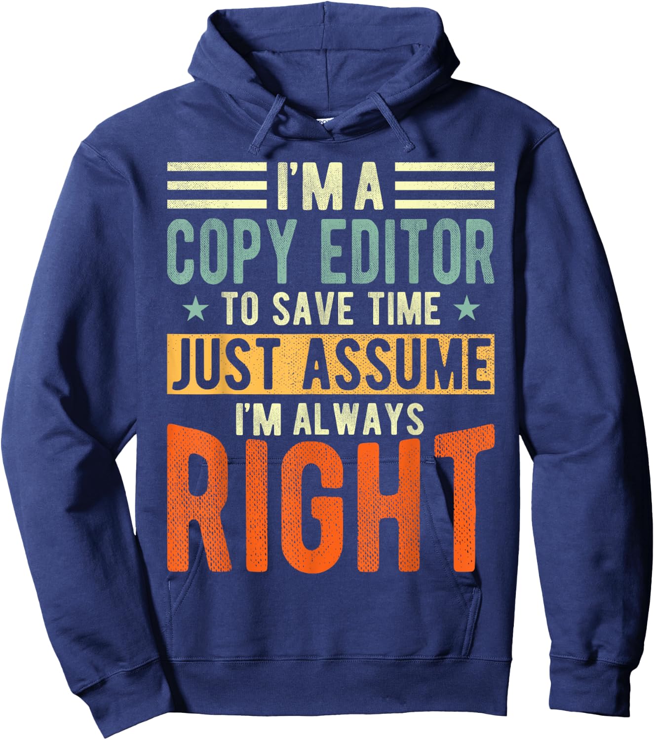 Copy Editor Design | I´m always right | Copy Editor Hoodie - Hoodie | Navy