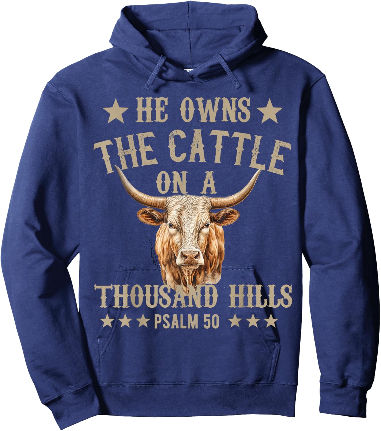 He owns The Cattle On A Thousand Hills Psalm 50 Christian Hoodie - Hoodie | Navy