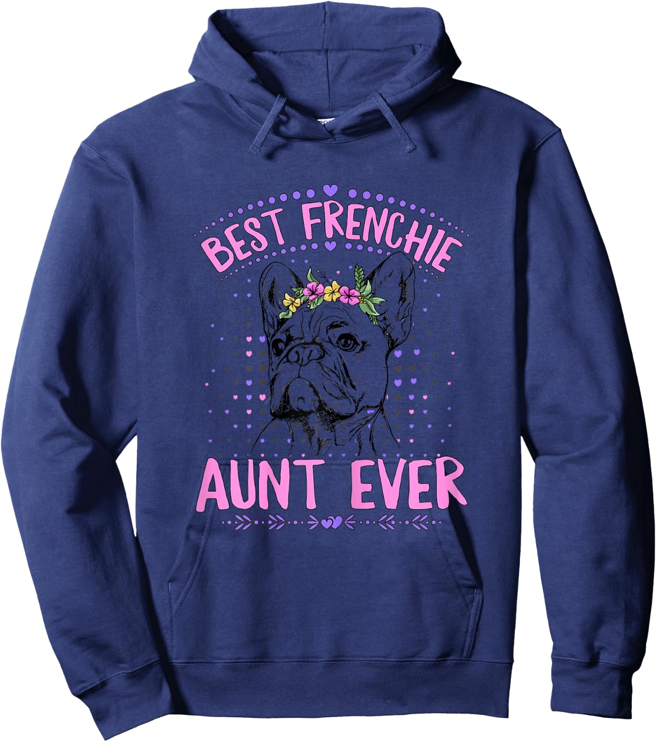 Best Frenchie Aunt Ever Design for a Frenchie Aunt Hoodie - Hoodie | Navy