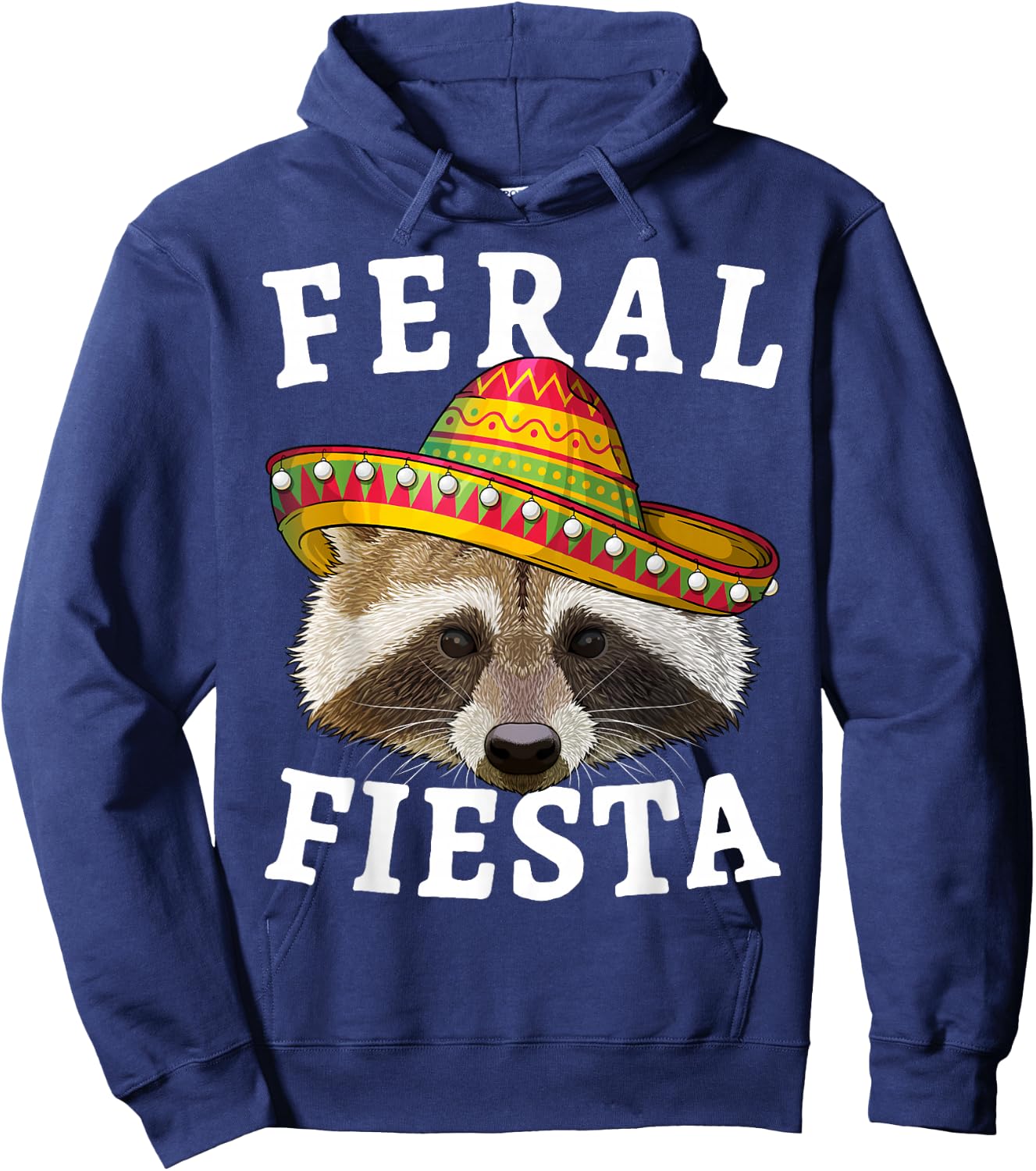 Feral Fiesta Cinco de Mayo Raccoon Mexican Trash Panda Hoodie - Hoodie | Navy