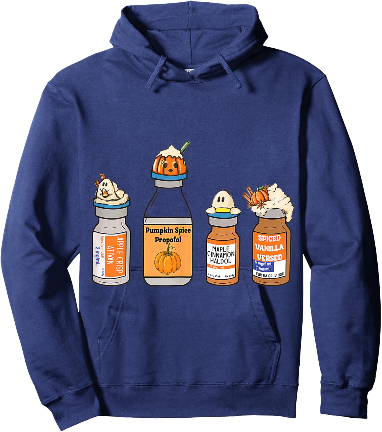 Pumpkin Spice Propofol Ativan Versed Haldol Nurse Halloween Hoodie - Hoodie | Navy