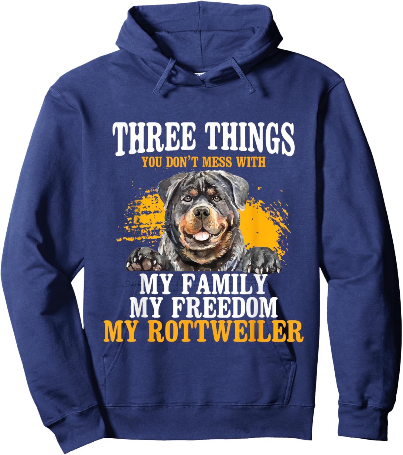 Three Things You Don't Mess With My Family - Rottweiler Dog Women Hoodie - Hoodie | Navy