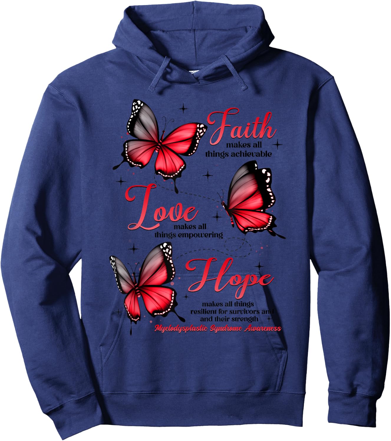 Faith Love Hope Butterfly Myelodysplastic Syndrome Awareness Hoodie - Hoodie | Navy