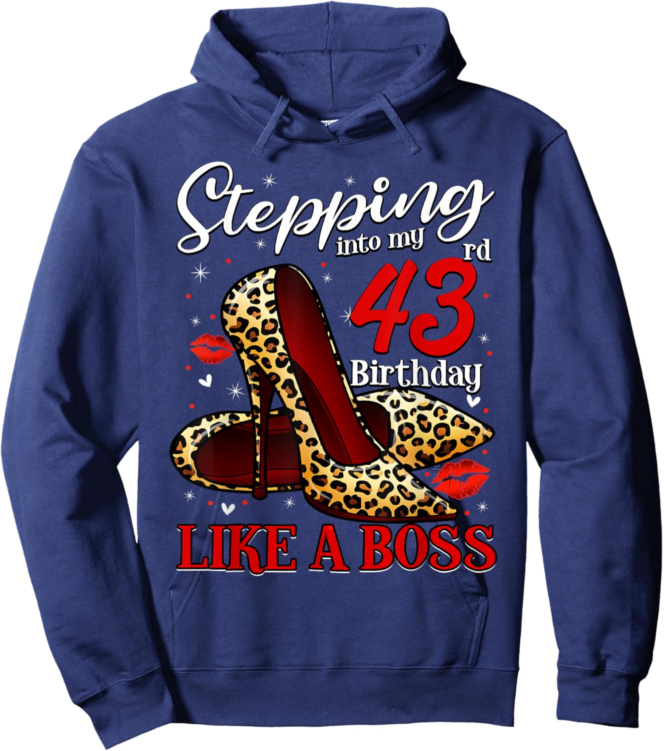 43 and Fabulous High Heels Stepping Into My 43rd Birthday Hoodie - Hoodie | Navy