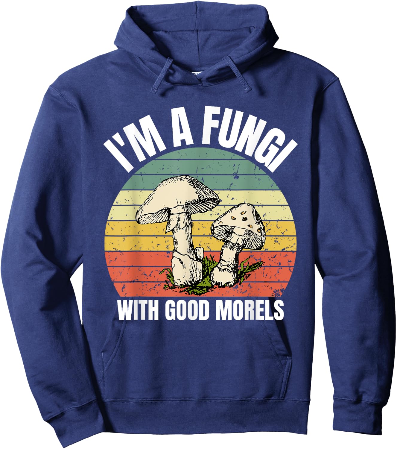 I'm A Fungi for a Mushroom Hunter Hoodie - Hoodie | Navy