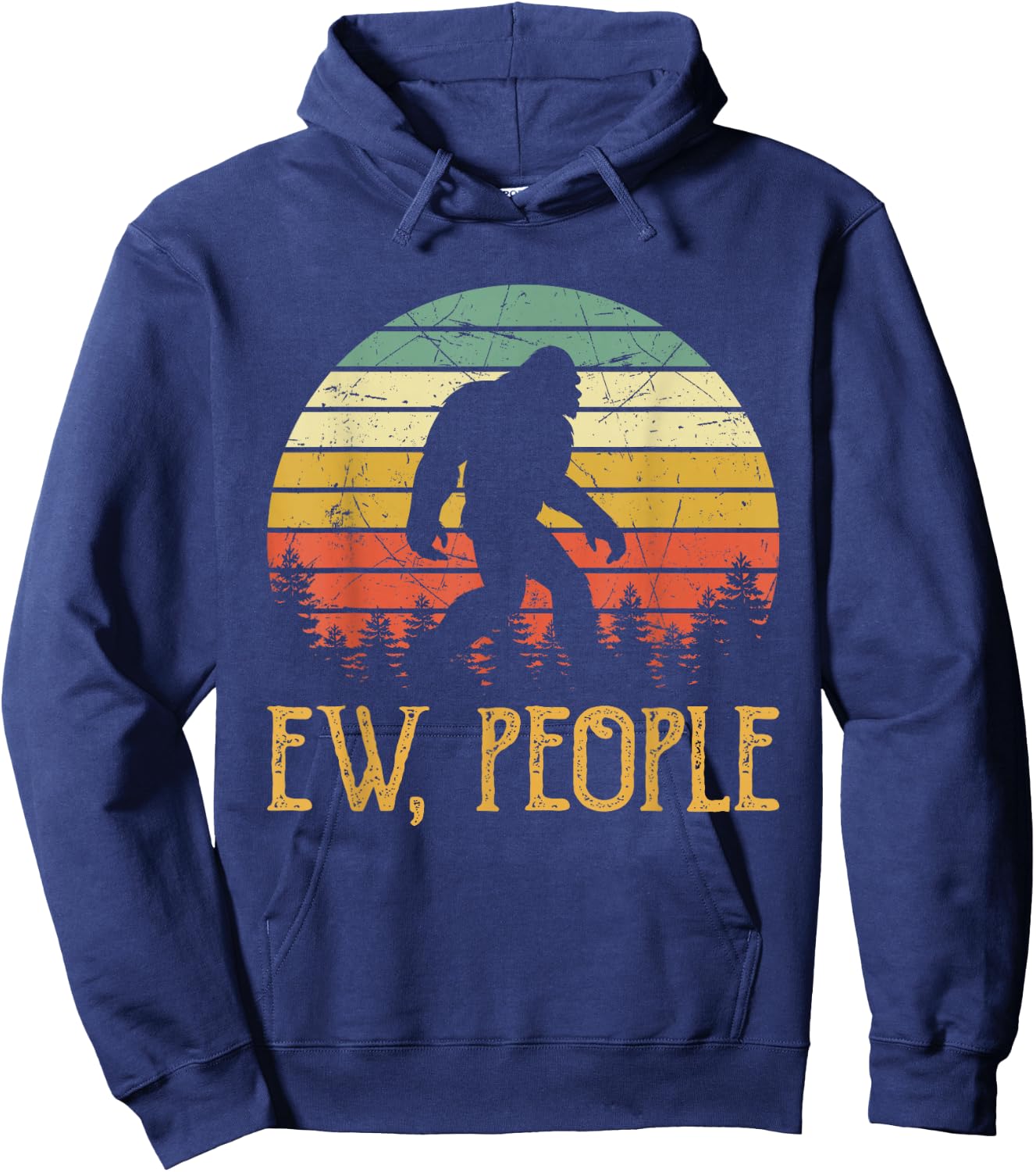 Ew, People Joke Sarcastic Funny Yeti Sasquatch Bigfoot Hoodie - Hoodie | Navy