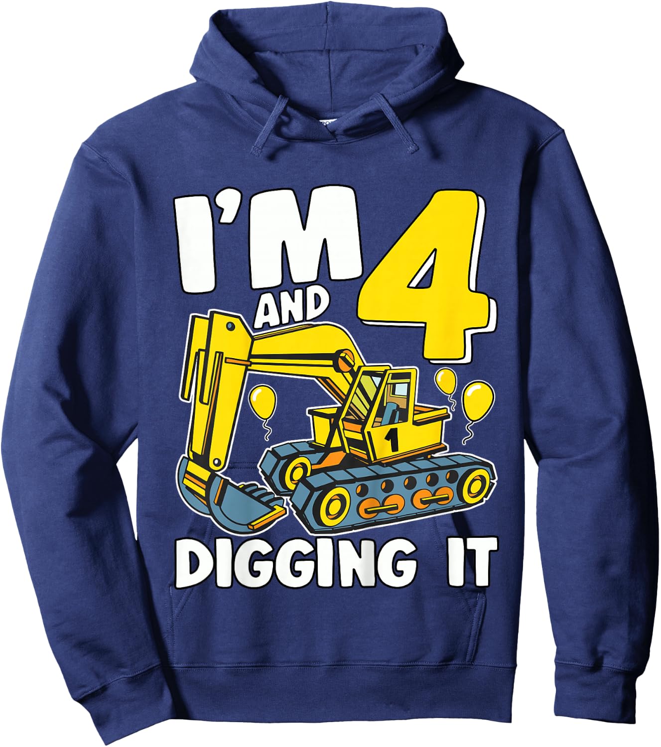 Kids I'm 4 And Digging It 4 Years Boys 4th Birthday Excavator Hoodie - Hoodie | Navy