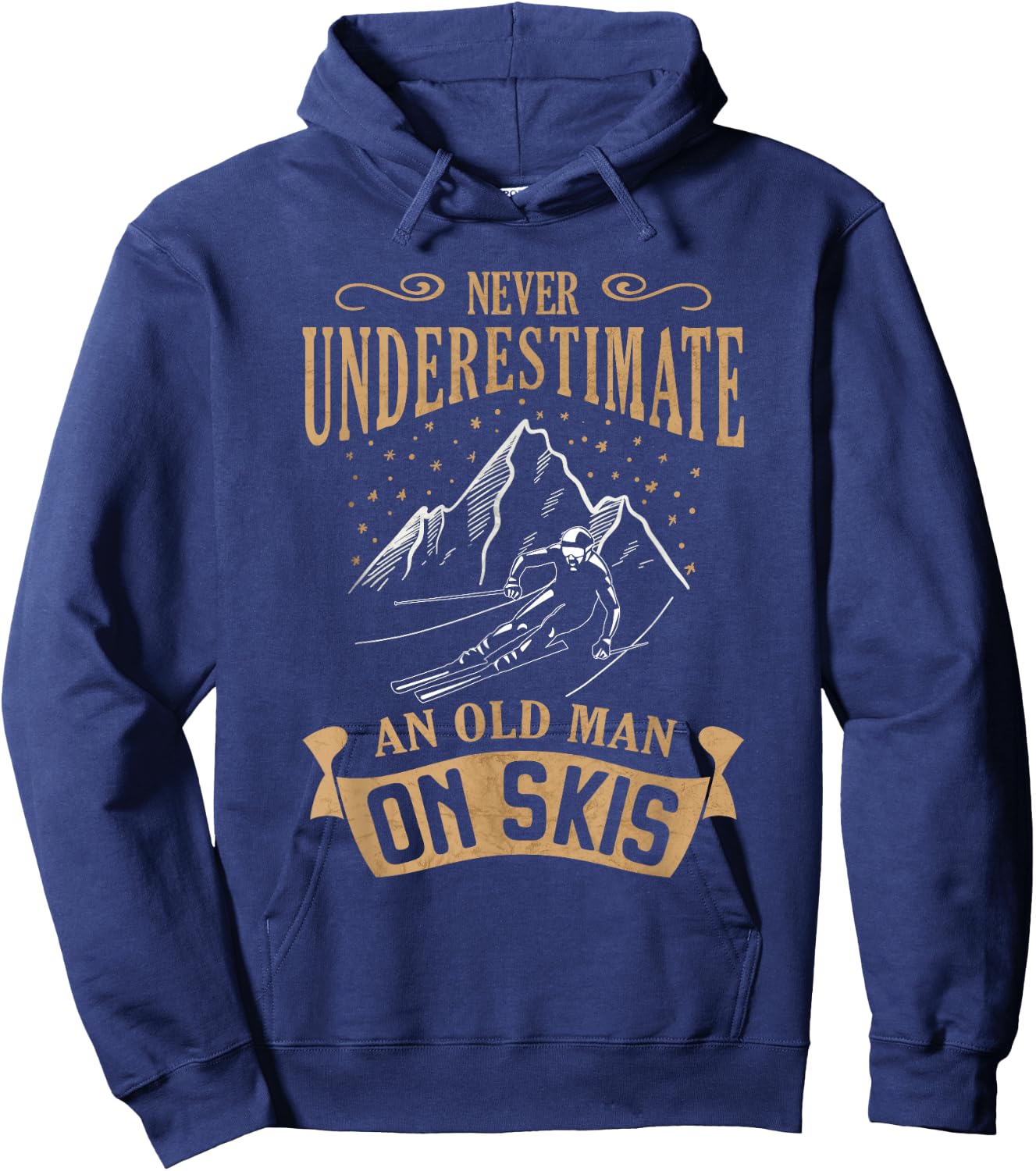 Never Underestimate an Old Man on Skis Skier Skiing Hoodie - Hoodie | Navy