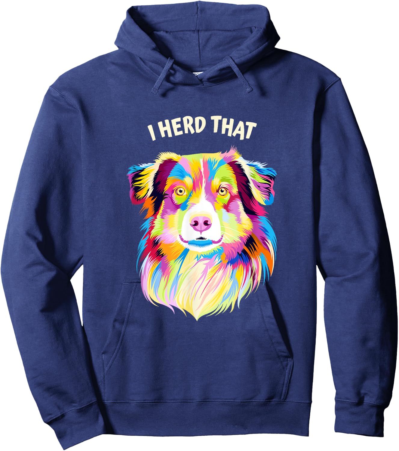 I Herd That Australian Shepherd Animal Pun Aussie Hoodie - Hoodie | Navy