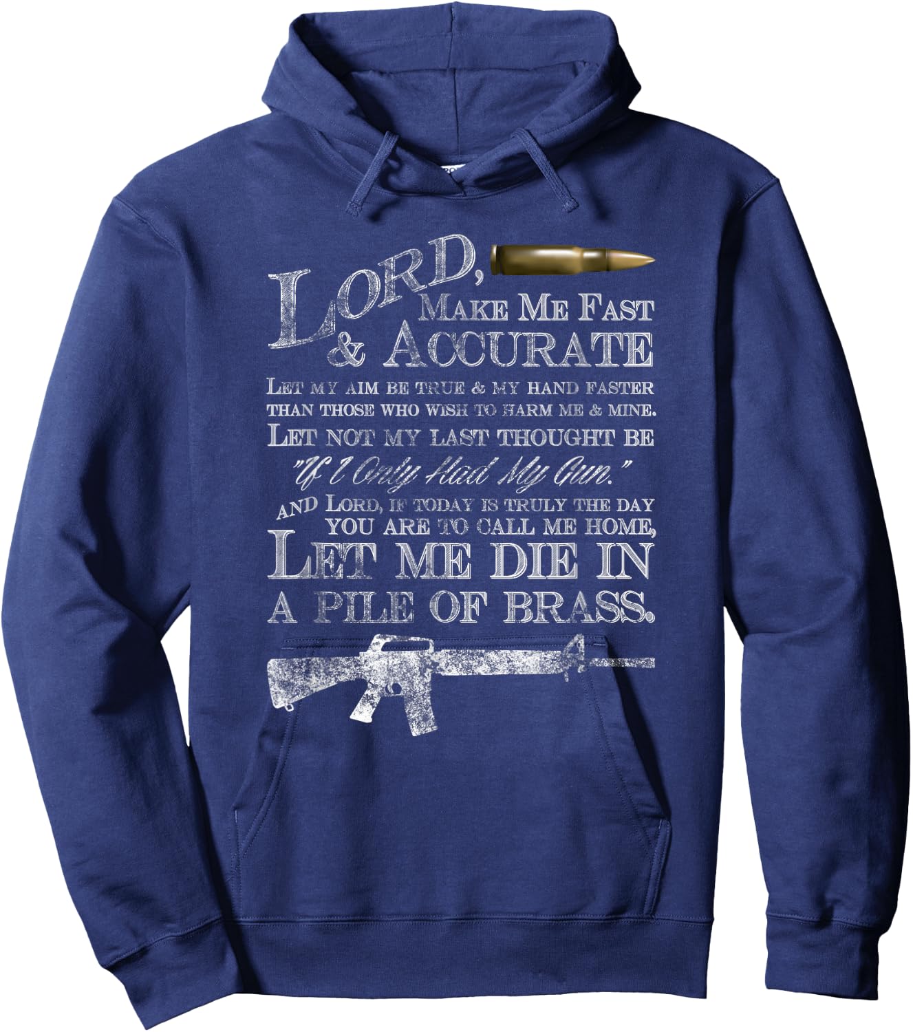 Lord Make Me Fast & Accurate - Let Me Die in a Pile of Brass Hoodie - Hoodie | Navy