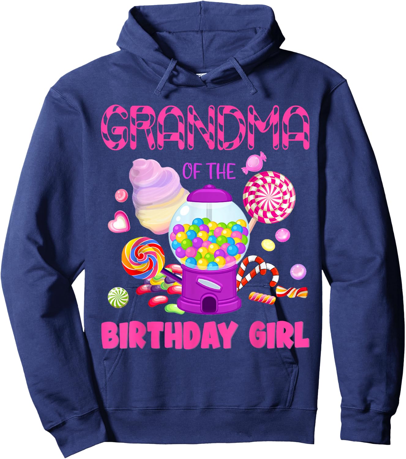 Grandma Of The Birthday Gifts Girl Candyland Candy Birthday Hoodie - Hoodie | Navy