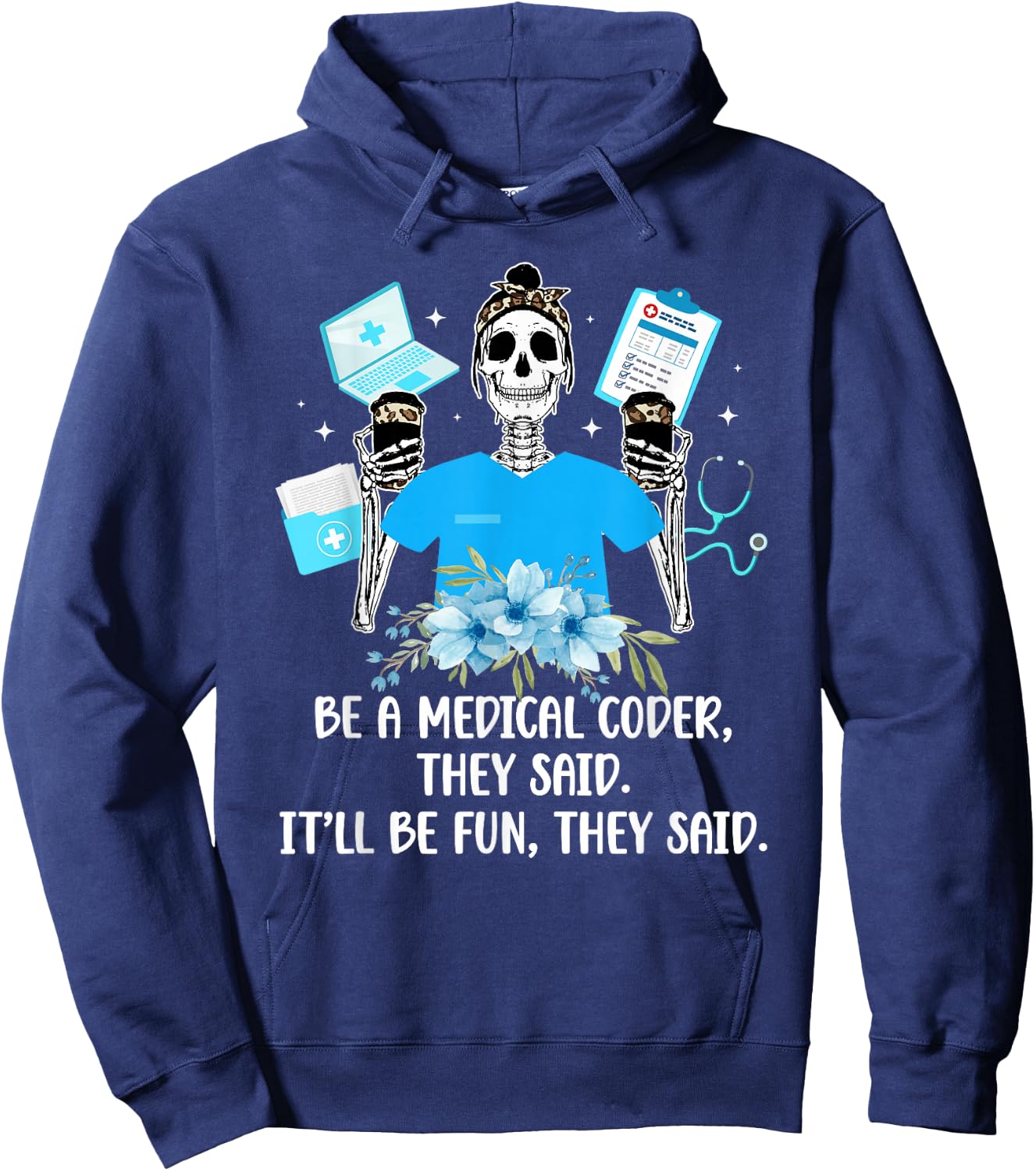 Be A Medical Coder Medical Coding Medical Coders Hoodie - Hoodie | Navy
