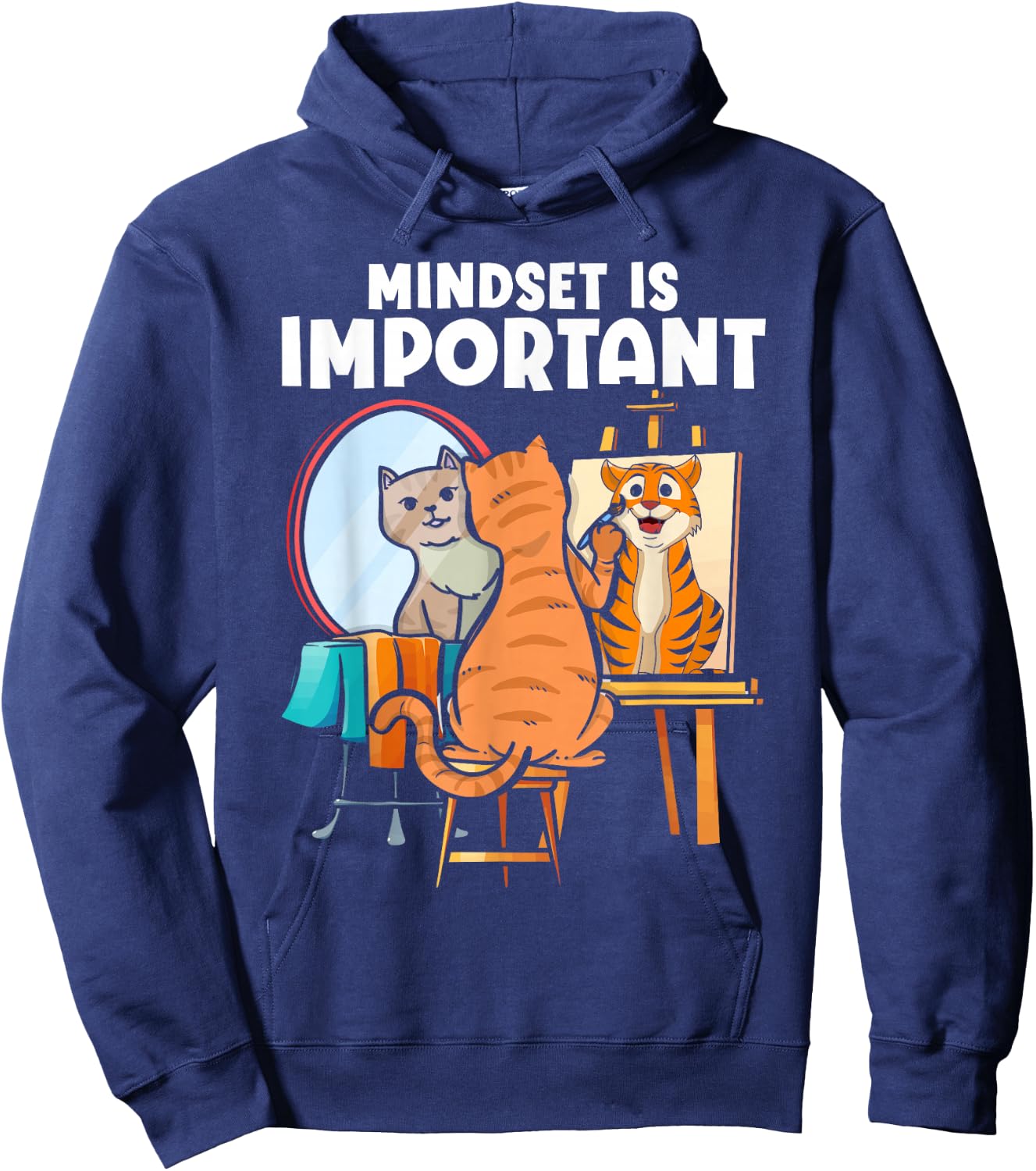 Mindset Is Important Feline Animal Tiger Painting Cat Toy Hoodie - Hoodie | Navy