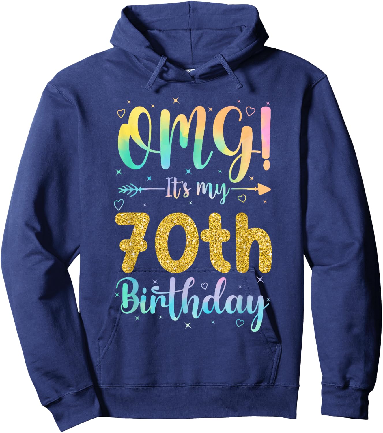 OMG It's My 70th Birthday Girls Shirts 70 Years Old Birthday Hoodie - Hoodie | Navy