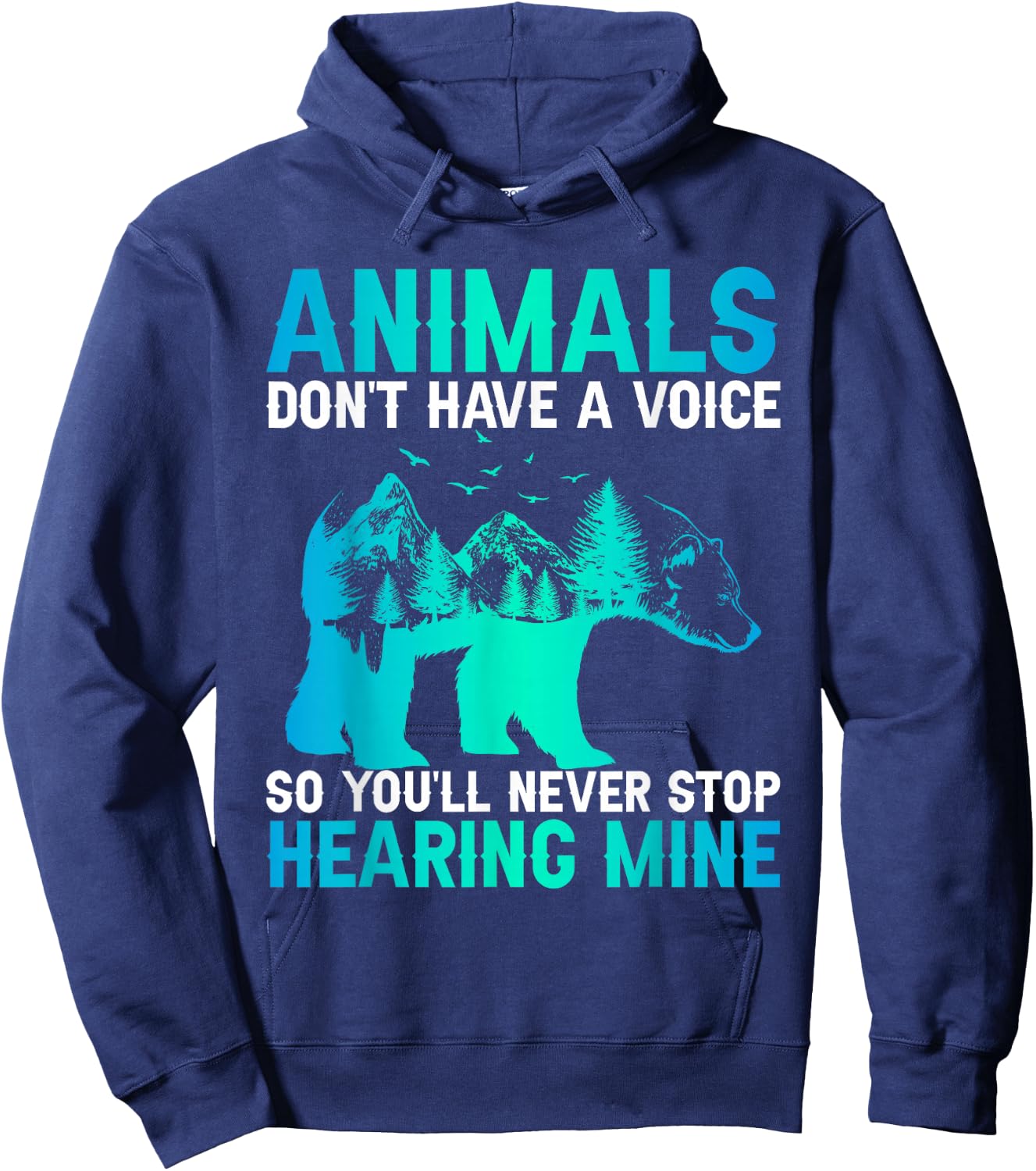 Animals Don't Have A Voice So You'll Never Stop Hearing Mine Hoodie - Hoodie | Navy