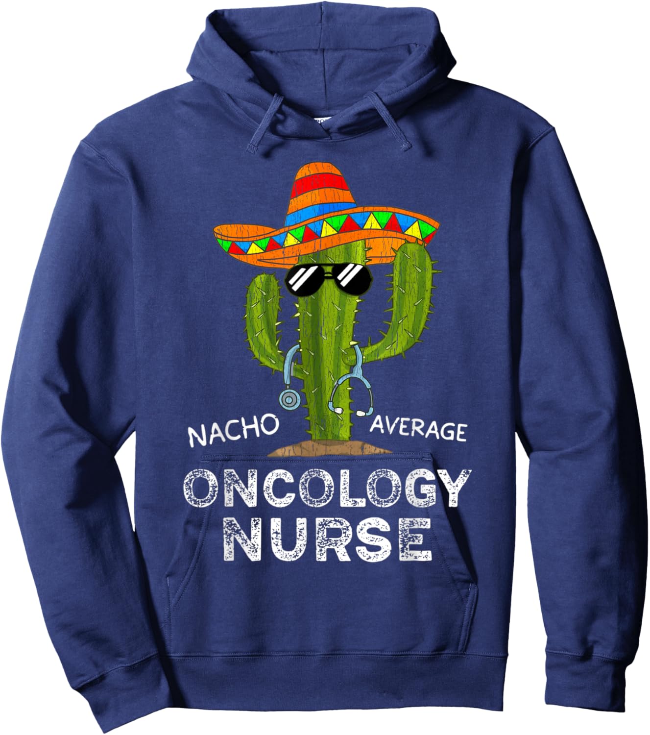 Funny Nacho Average Oncology Nurse Hoodie - Hoodie | Navy