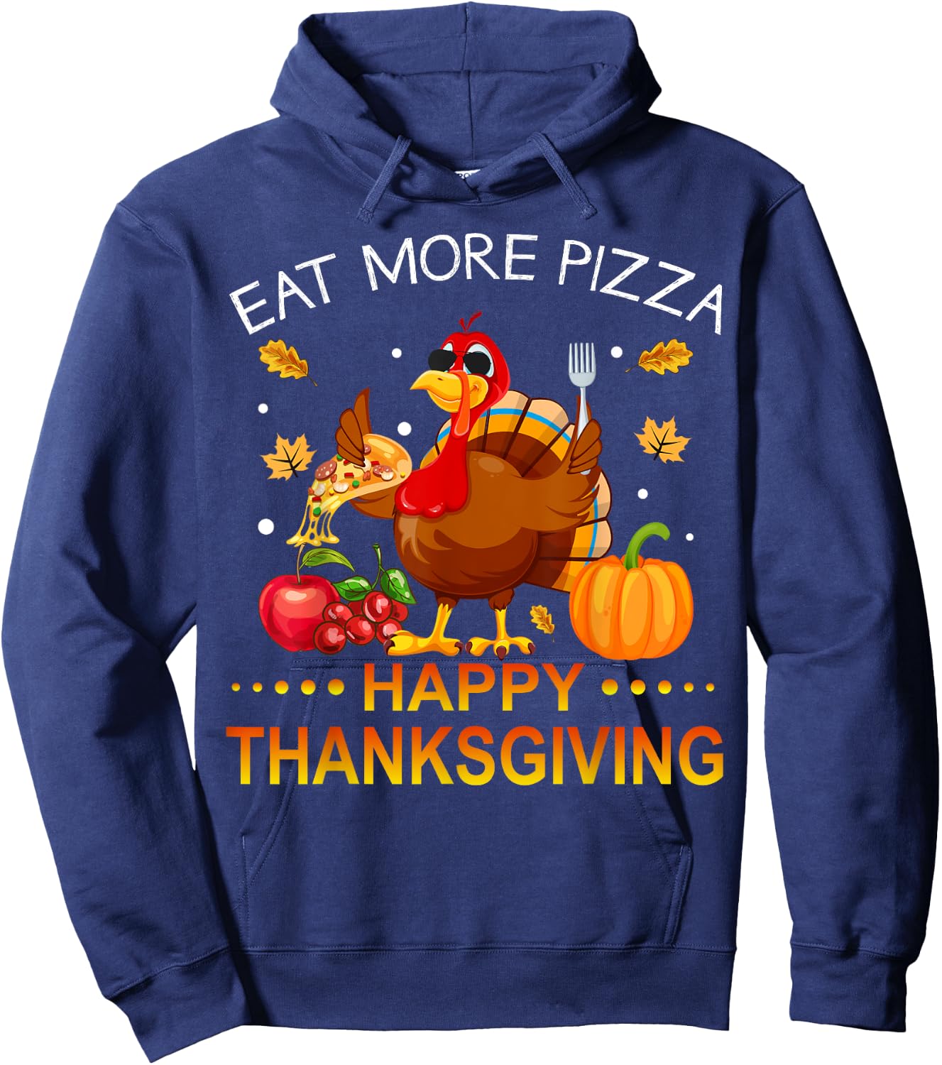 Eat More Pizza Happy Thanksgiving Turkey Women Kids Hoodie - Hoodie | Navy