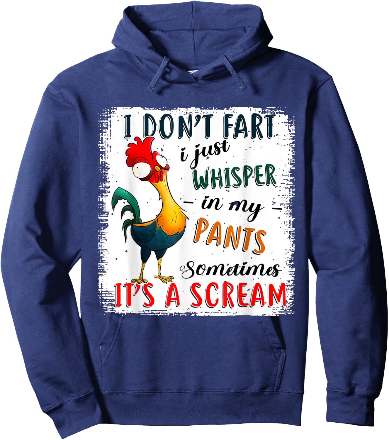 Chicken I Don't Fart I Just Whisper In My Pants Sometimes It Hoodie - Hoodie | Navy