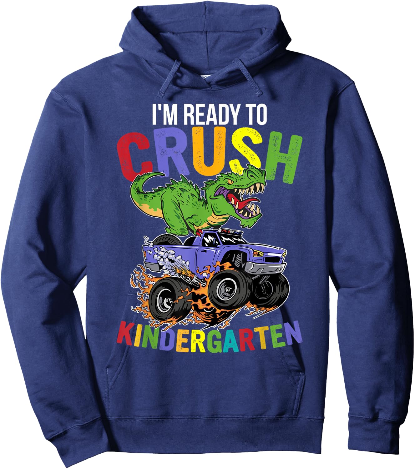I'm Ready To Crush Kindergarten Monster Truck Dinosaur Boys Hoodie - Hoodie | Navy