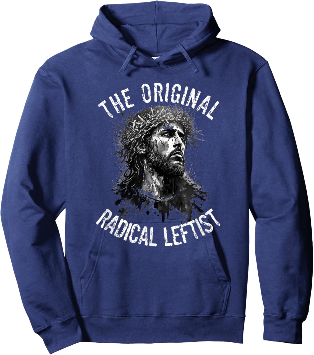 Political Activism Jesus The Original Radical Leftist Progressive Christian - Adults - Socially Conscious - - Short Sleeve - Black - X-Small Hoodie - Hoodie | Navy