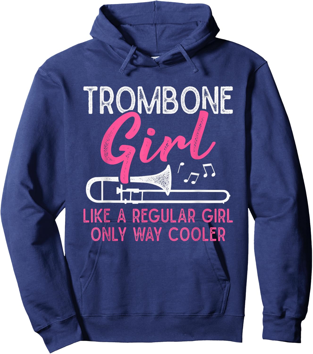 Trombone Girl Like A Regular Girl Funny Trombone Player Hoodie - Hoodie | Navy