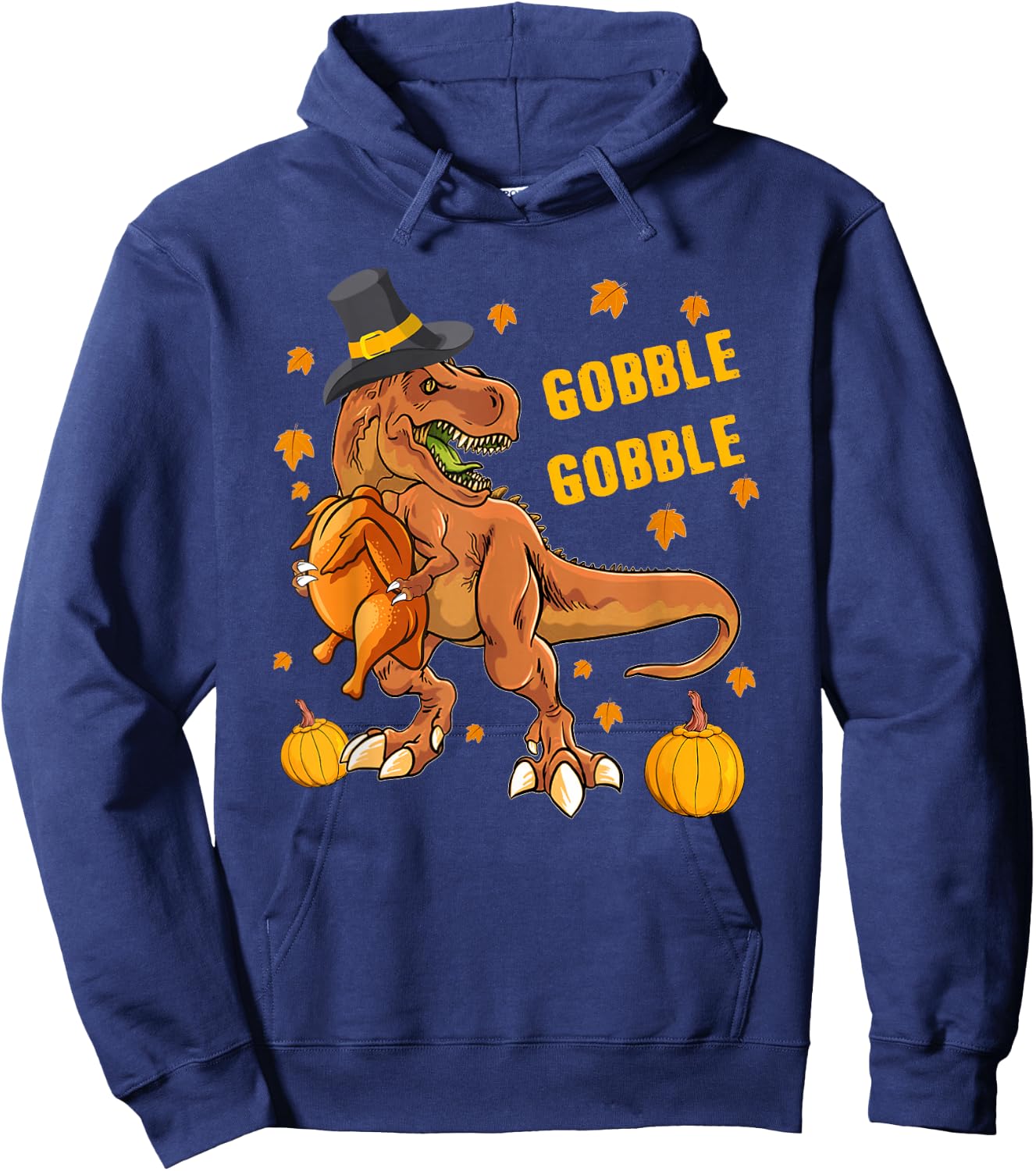 Gobble Dinosaur T Rex Wearing Turkey Costume Thanksgiving Hoodie - Hoodie | Navy