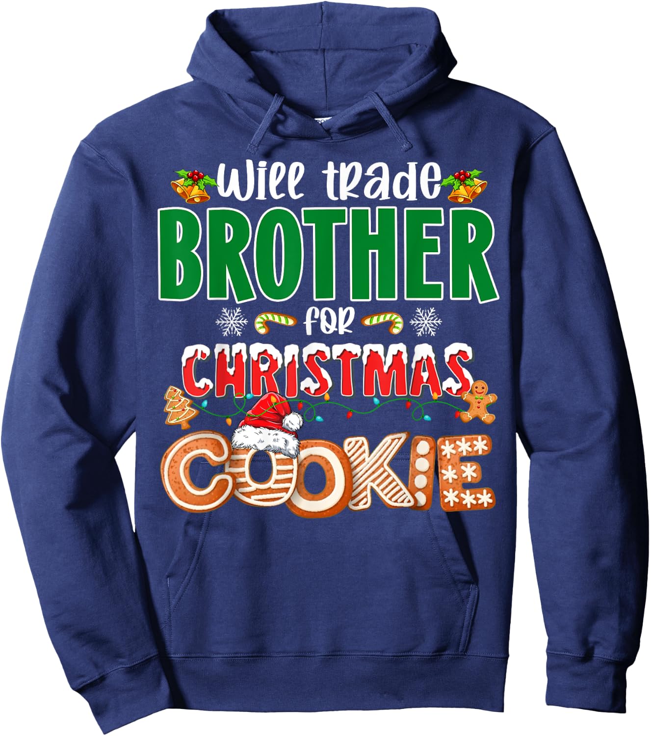 Will Trade Brother For Christmas Cookies Funny Xmas Pajamas Hoodie - Hoodie | Navy