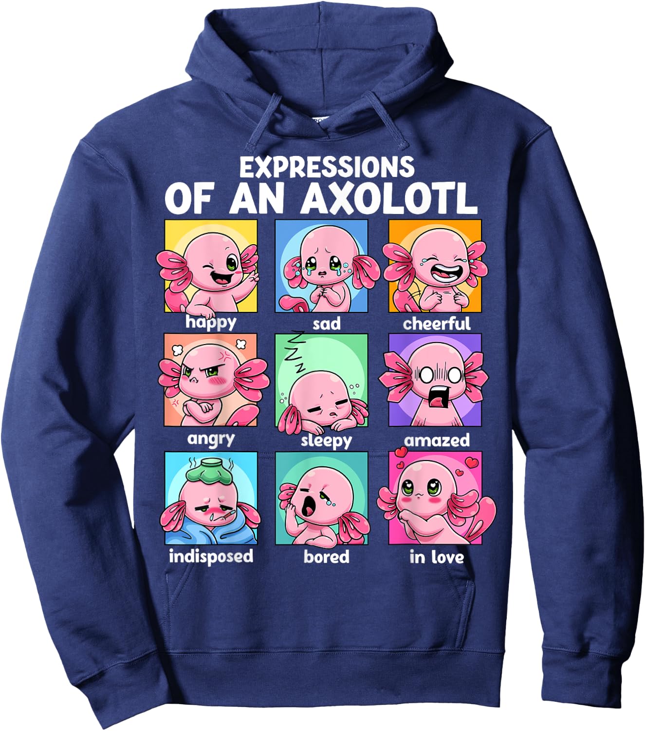 Axolotl Shirt - Kawaii Axolotl Moods Anime Axolotl Costume Hoodie - Hoodie | Navy