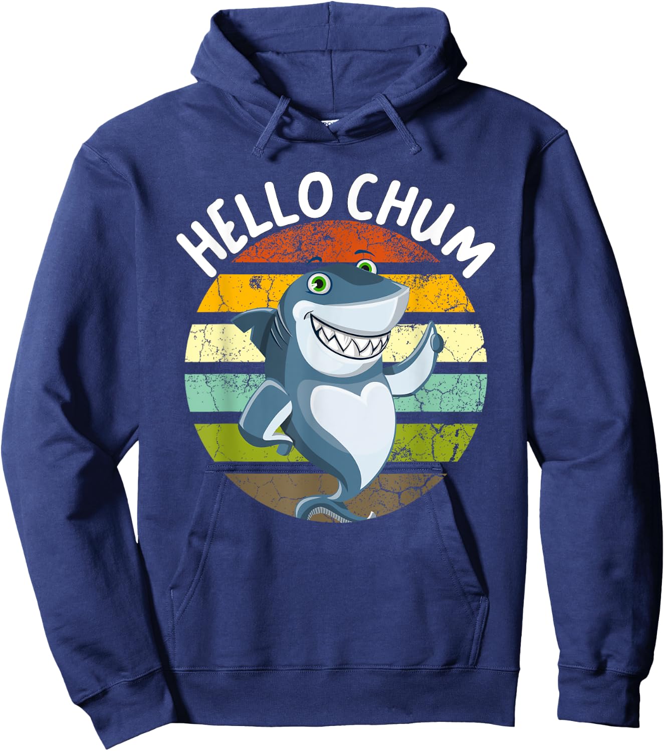 Hello Chum Shark Funny Shark Saying For Shark Lovers Hoodie - Hoodie | Navy