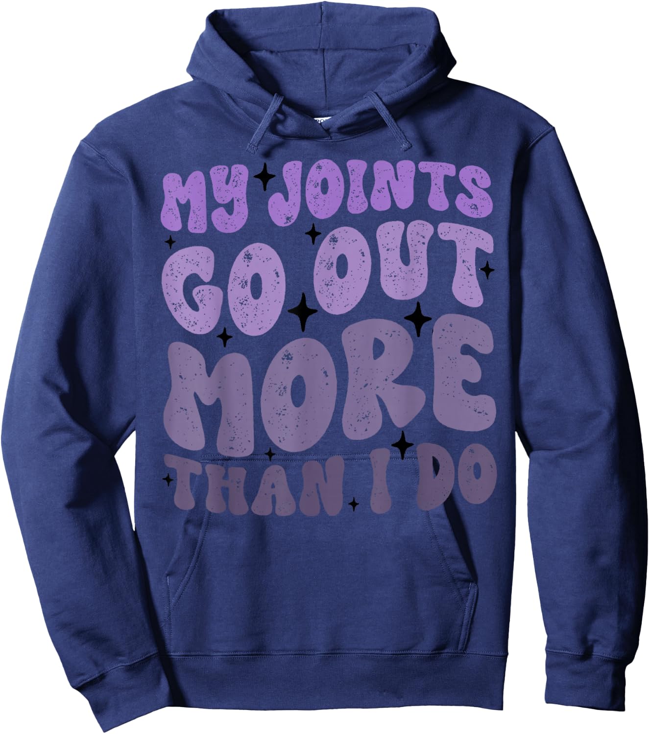 My Joints Go Out More Than I Do Funny Hoodie - Hoodie | Navy
