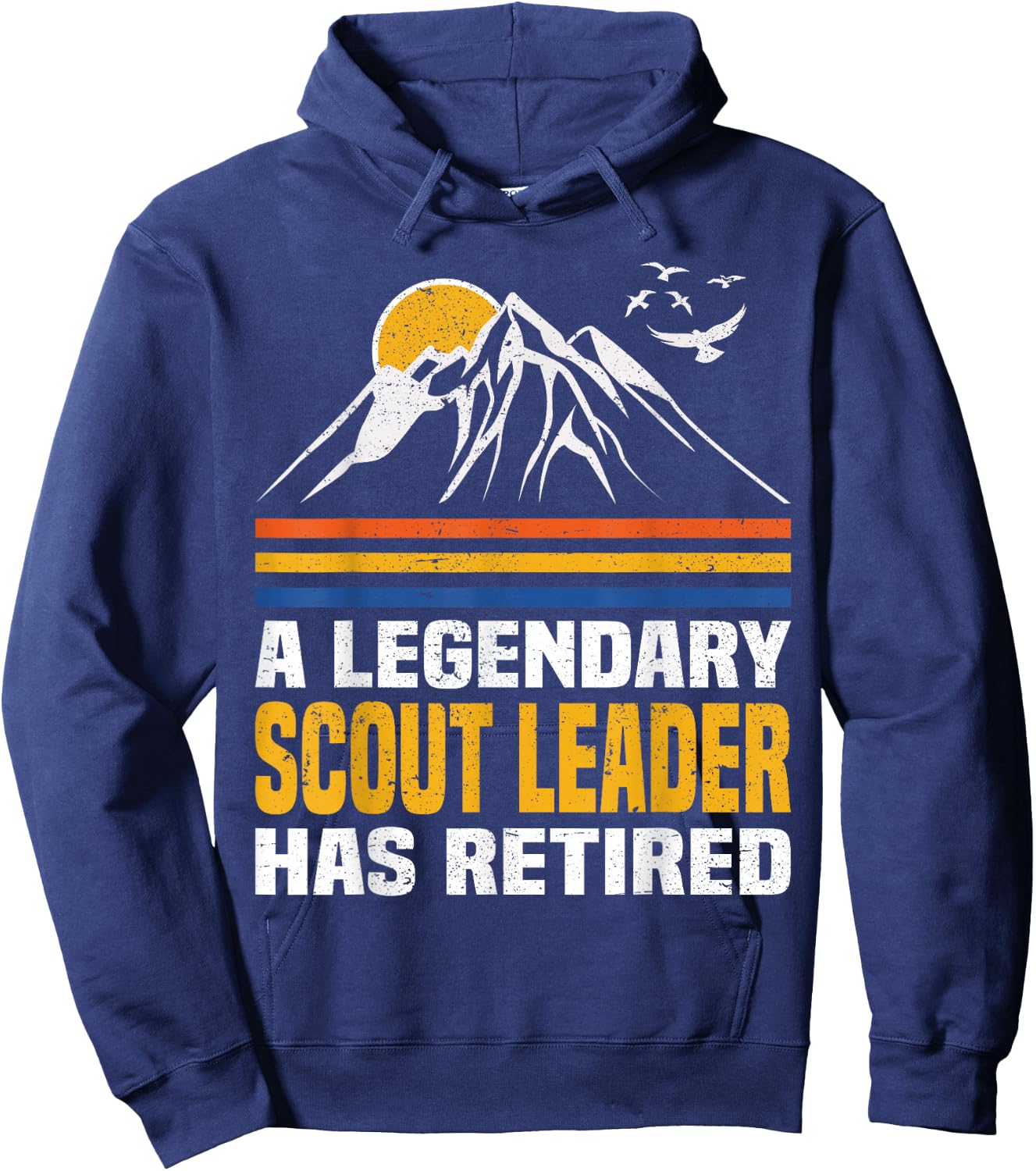 A Legendary Scout Leader Has Retired Scout Leader Hoodie - Hoodie | Navy