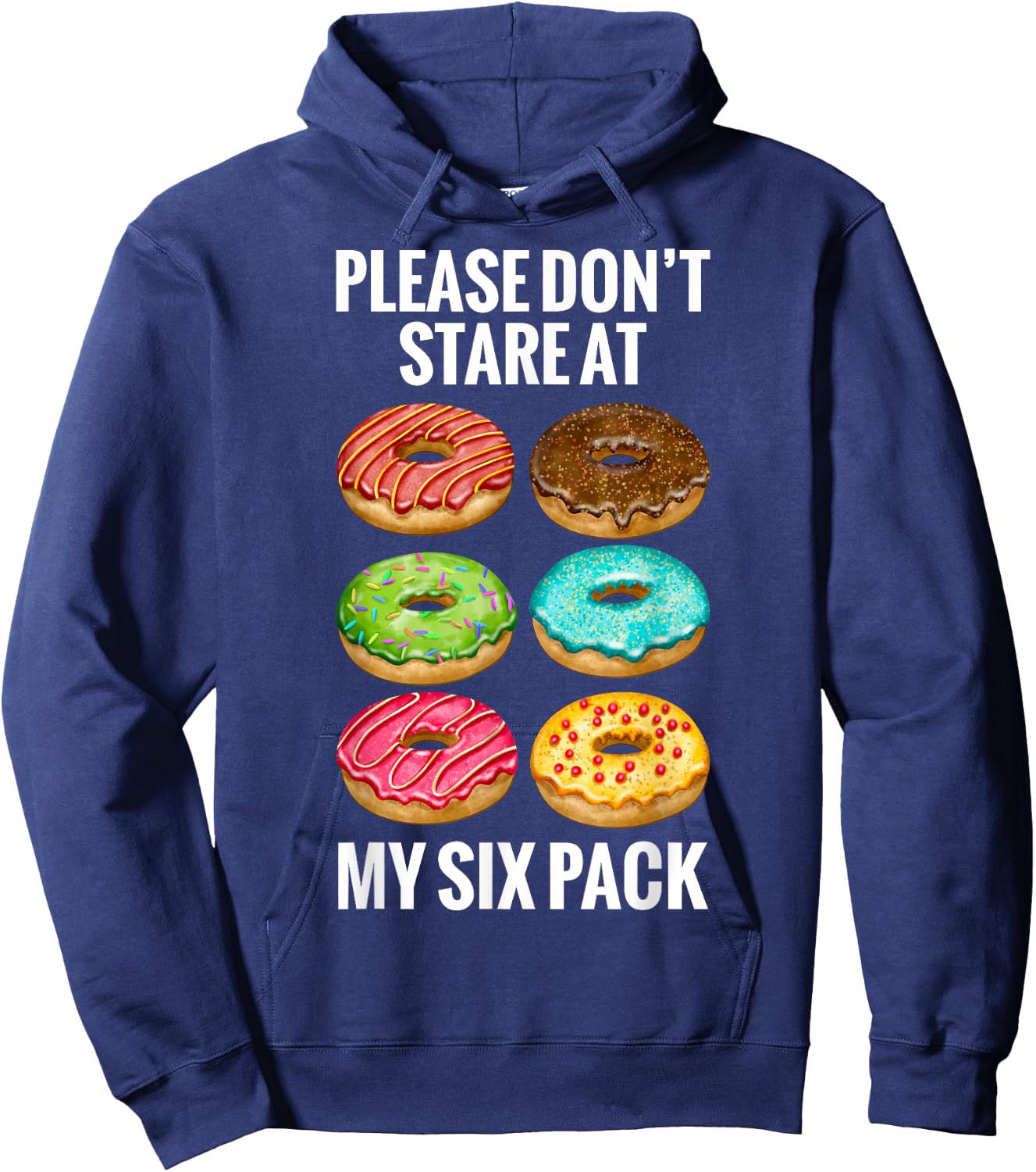 Donuts Please Don't Stare At My Six 6 Pack Abs Funny Workout Hoodie - Hoodie | Navy