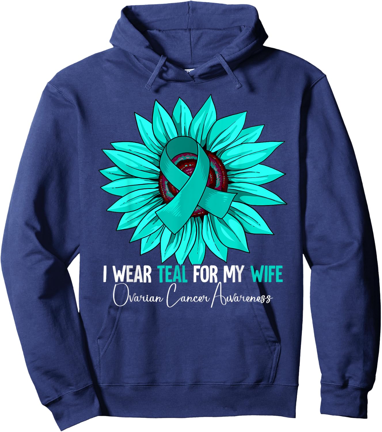 I Wear Teal For My Wife Ovarian Cancer Awareness Hoodie - Hoodie | Navy