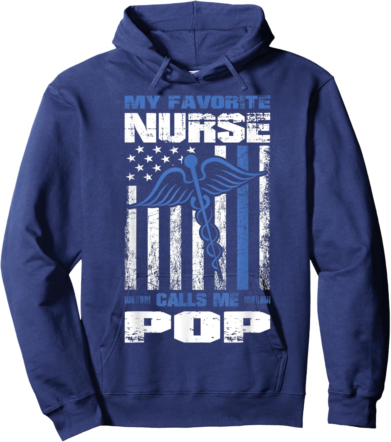 My Favorite Nurse Calls Me Pop American Flag Dad Grandpa Women Men Hoodie - Hoodie | Navy