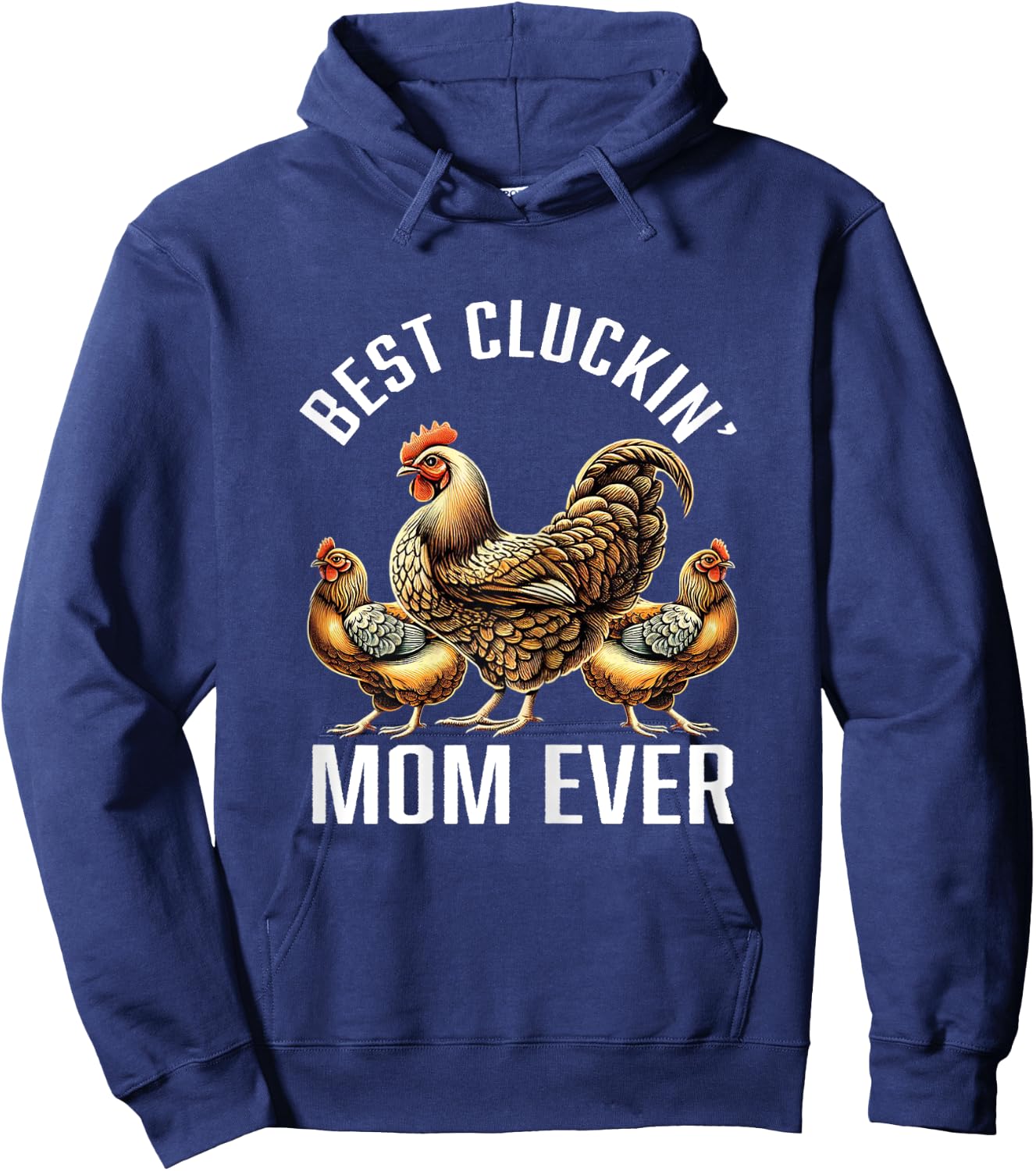 Chicken Lovers Gifts Best Cluckin' Mom Funny Chicken Hoodie - Hoodie | Navy