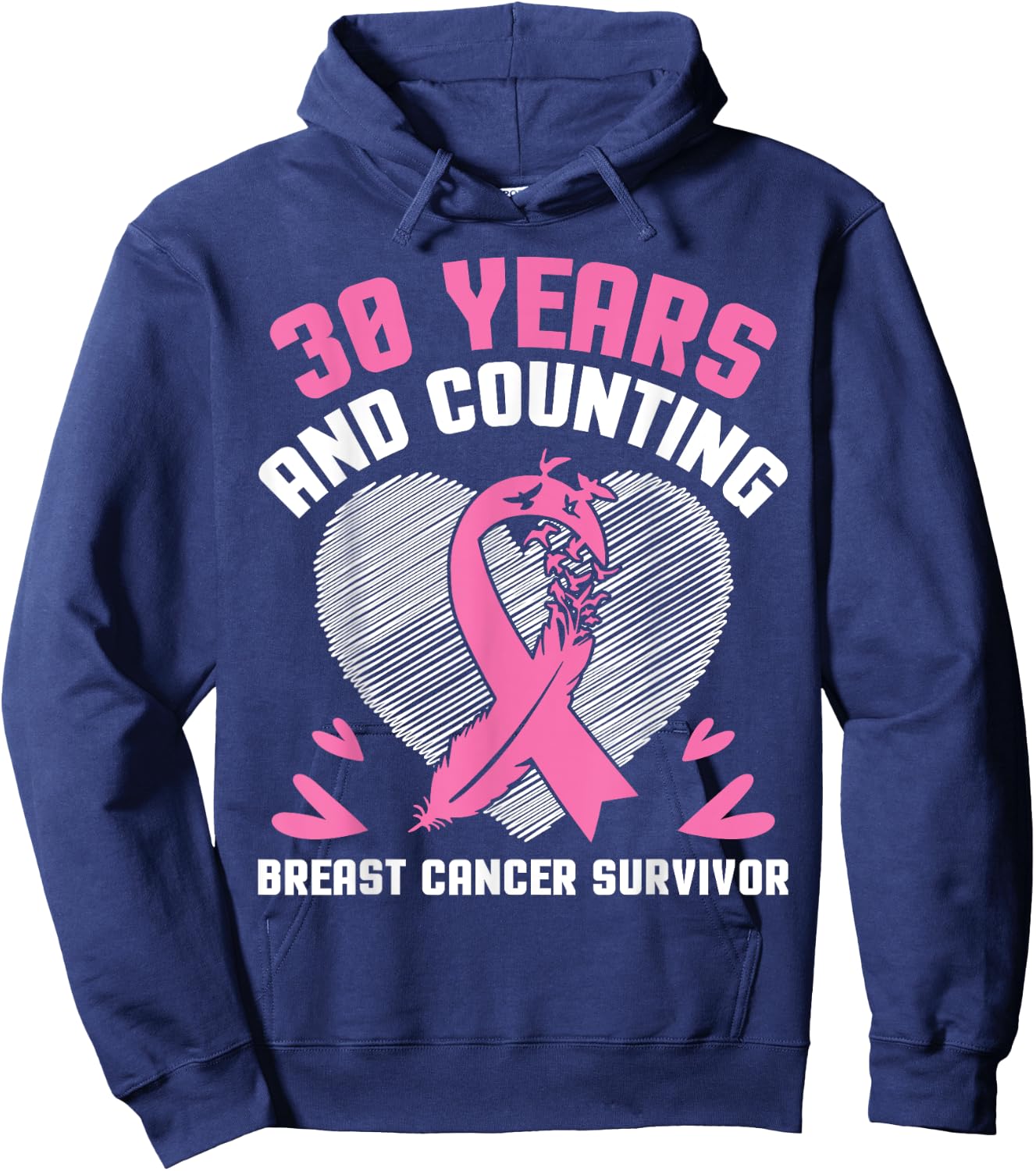 30 Years Fighting We Win And Counting Breast Cancer Survivor Hoodie - Hoodie | Navy