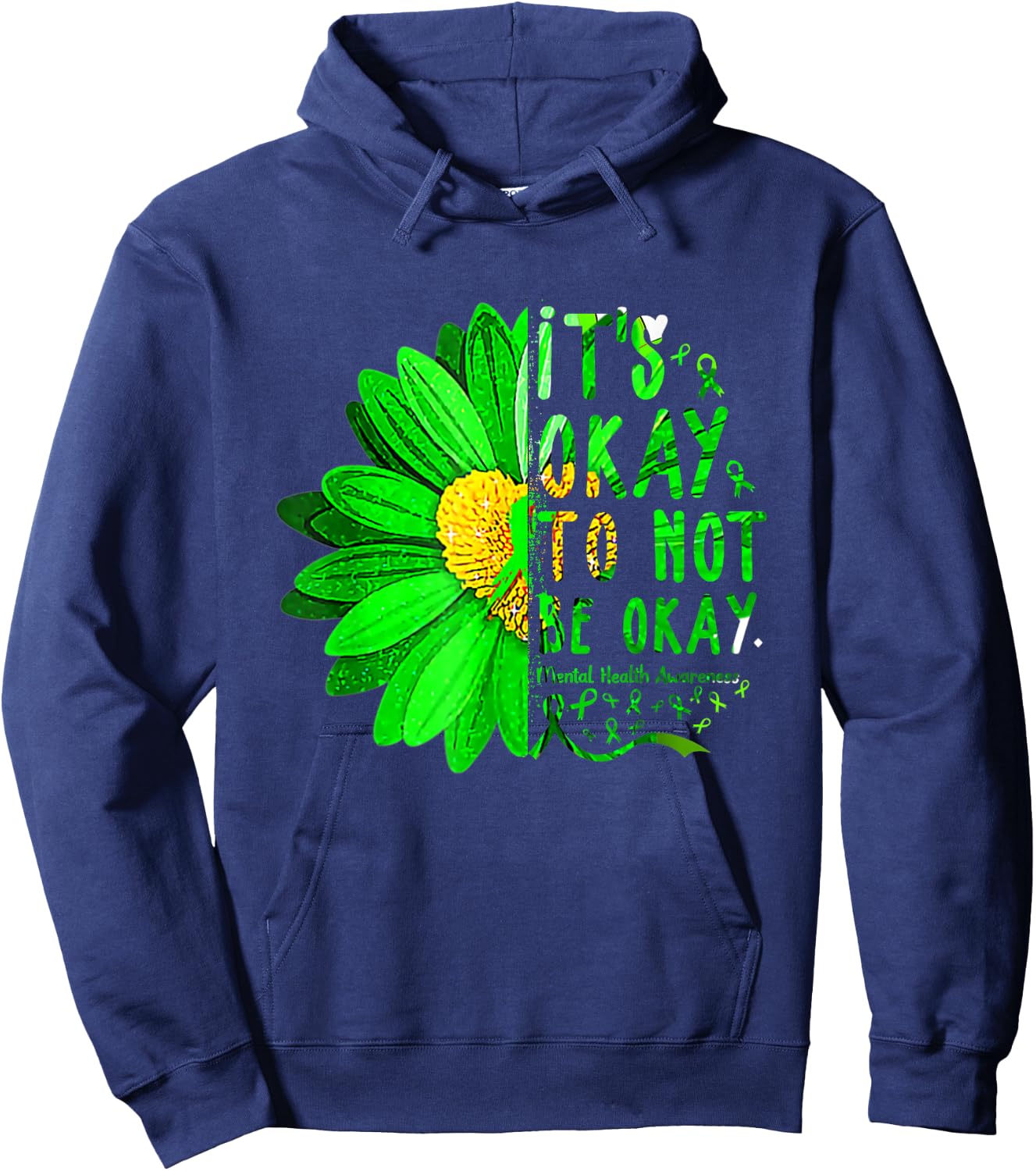 It's Okay not be shirt Green Ribbon Sunflower Mental Health Hoodie - Hoodie | Navy