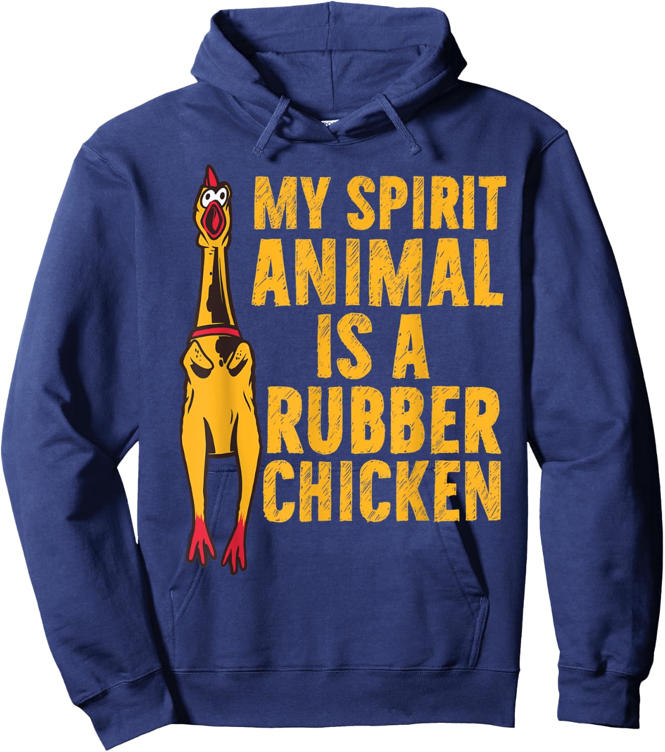 My Spirit Animal Is A Rubber Chicken Funny Chicken Apparel Hoodie - Hoodie | Navy