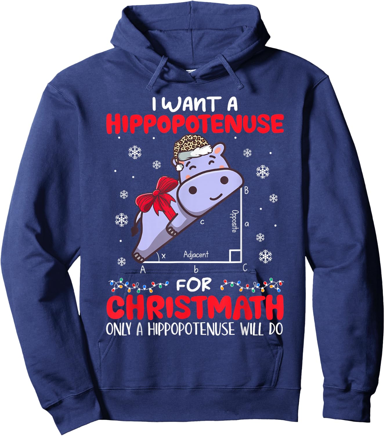I Want A Hippopotenuse For Christmath Math Teacher Christmas Hoodie - Hoodie | Navy