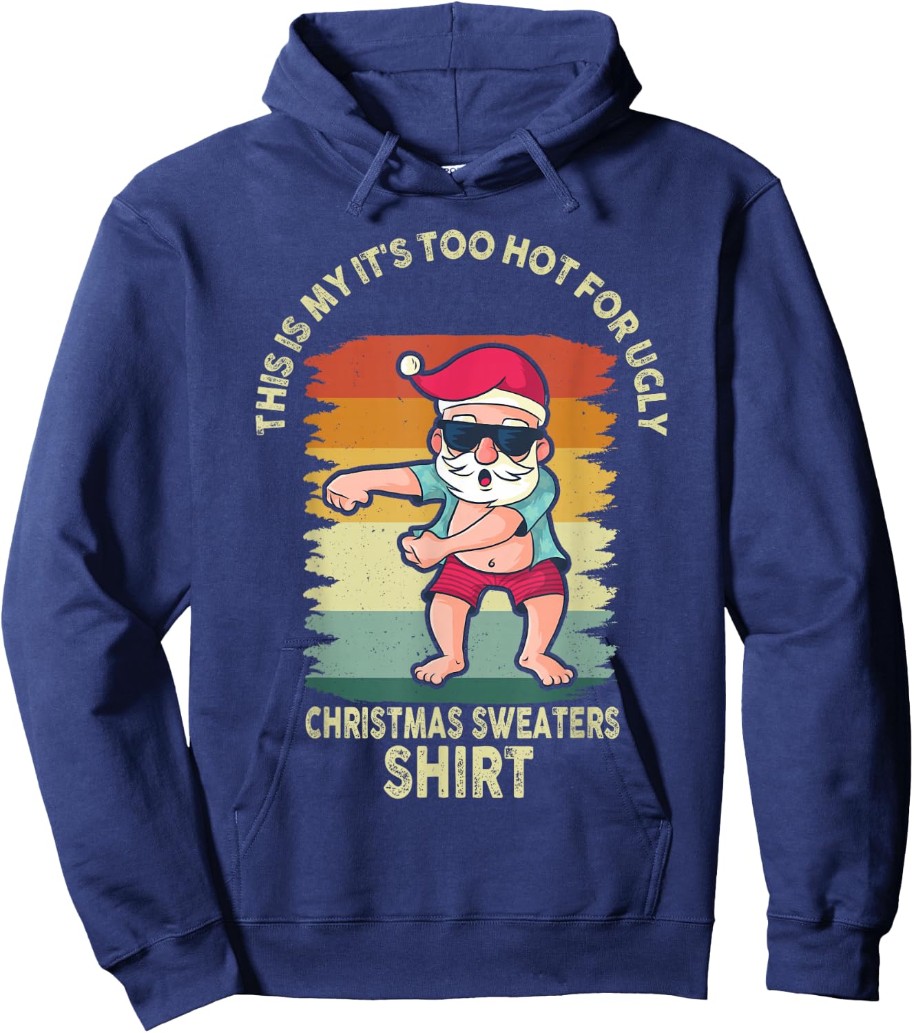 This Is My It's Too Hot For Ugly Christmas Sweaters Hoodie - Hoodie | Navy