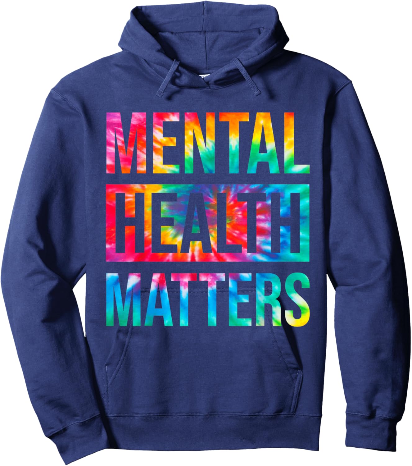 Tie Dye Mental Health Matters End The Stigma Mental Awarenes Hoodie - Hoodie | Navy