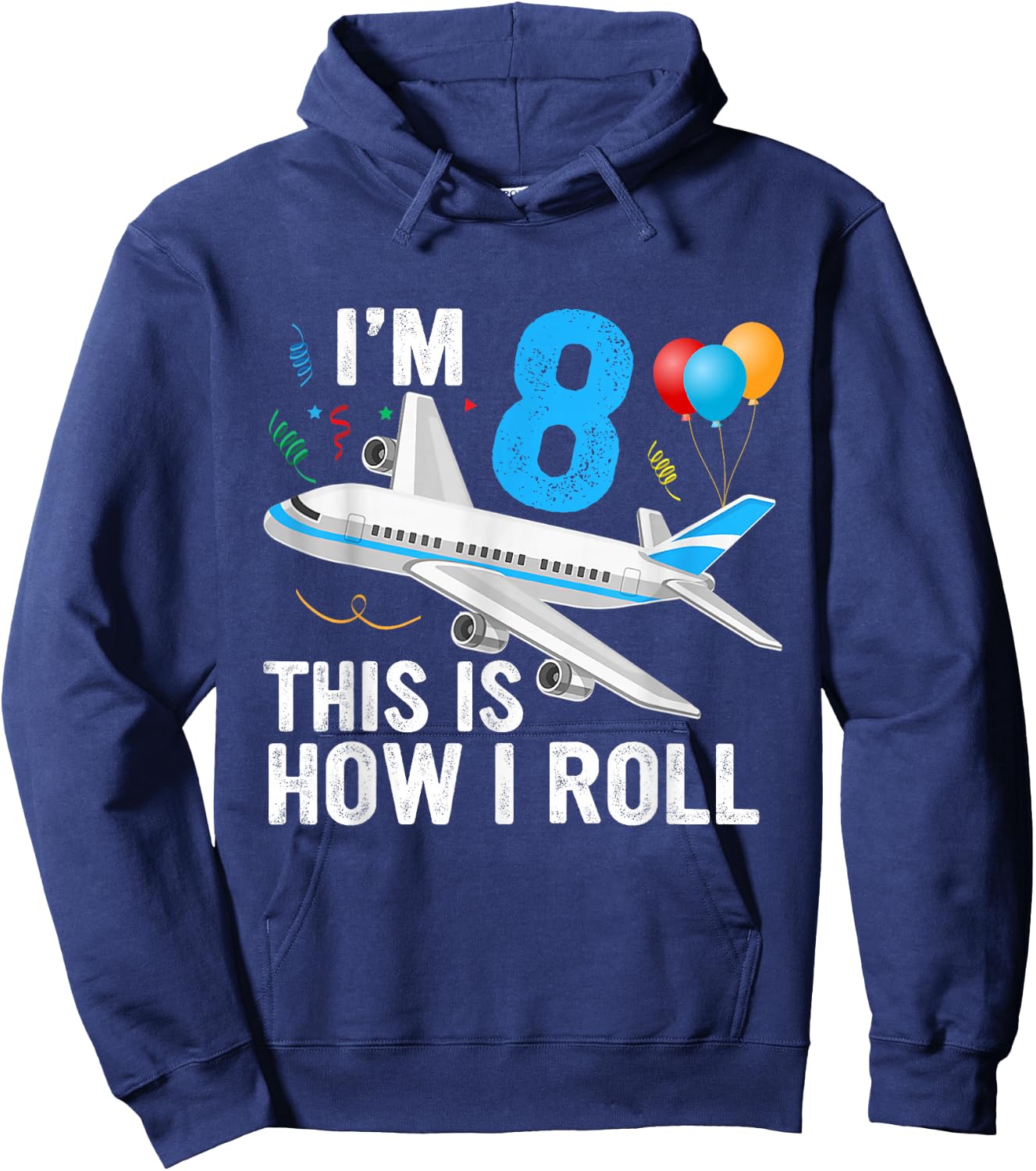 I'm 8 This is How I Roll Airplane Pilot 8th Birthday Boys Hoodie - Hoodie | Navy