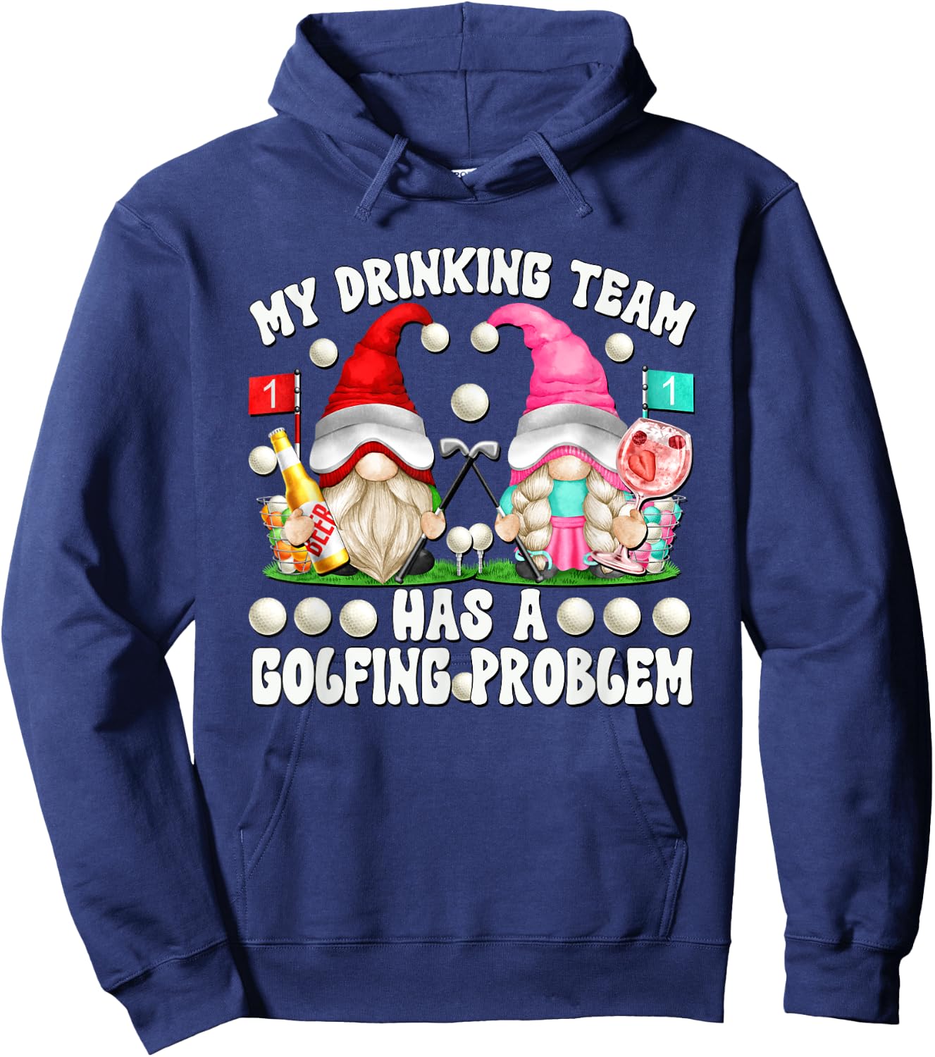 My Drinking Team Has A Golfing Problem Funny Golf Gnomes Hoodie - Hoodie | Navy