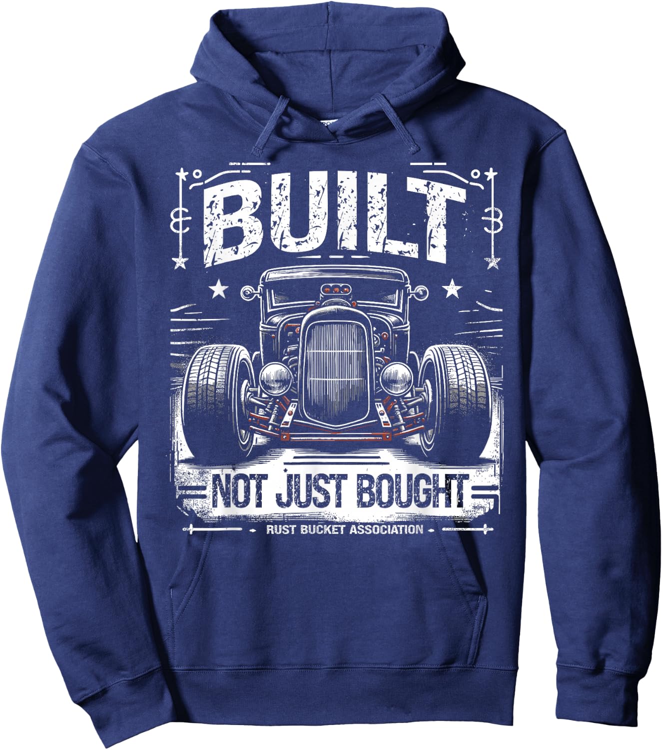 Rat Rod Built Not Just Bought, Vintage Hot Rod Car Hoodie - Hoodie | Navy